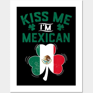 Kiss Me I'm Mexican Funny Saint Patrick Day Gift Posters and Art